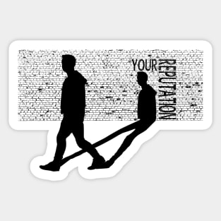 Your Reputation Follows You Sticker